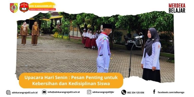 Upacara Hari Senin : Pesan Penting untuk Kebersihan dan Kedisiplinan Siswa